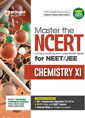 Arihant Master the NCERT Chemistry Class 11 for NEET/JEE 2026 | Line by Line MCQs from Latest NCERT Books | 2000+ Topicwise-Chapterwise MCQs | NCERT Notes With NEET Tracker, Concept Maps, PYQs & Video Explanations