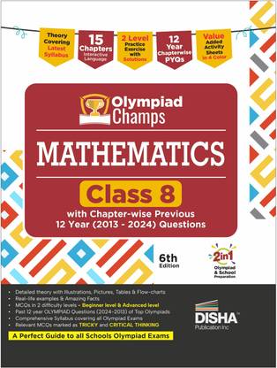 Disha Olympiad Champs Mathematics Class 8 with Chapter-wise Previous 12 Year (2013 - 2024) Questions 6th Edition | Complete Prep Guide with Theory, PYQs, Past & Practice Exercise | 2026 Exam
