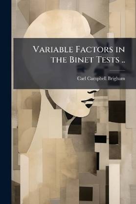 Variable Factors in the Binet Tests ..