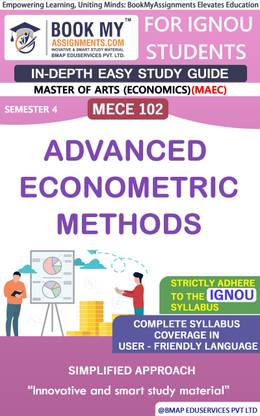 IGNOU MECE 102 Advanced Econometric Methods Study Guide (In Depth Guide) for Ignou Student