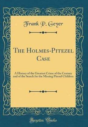 The Holmes-Pitezel Case