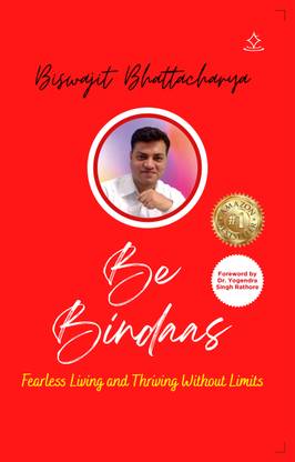 Be Bindaas - Fearless Living and Thriving Without Limits