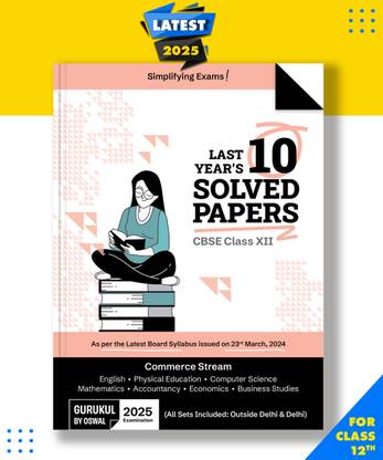 Gurukul By Oswal Commerce Stream CBSE 10 Years Solved Papers Class 12 Exam 2025 -Yearwise Board Solutions Math, Accts, Eco, Business Std, Comp Sc, Eng & Phy Edu All Sets Delhi & Outside Paperback, Oswal Publishers|New Latest Edition For 2025-2026  - Yearwise Board Solutions (Math, Accts, Eco, Business Std, Comp Sc, Eng & Phy Edu) All Sets Delhi & Outside