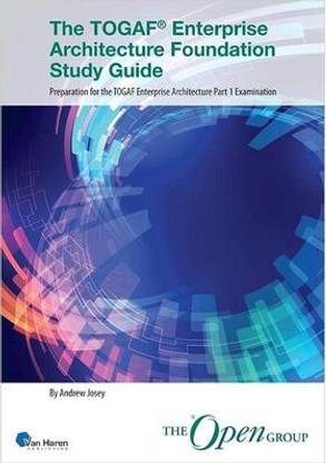 The Togaf(r) Enterprise Architecture Foundation Study Guide