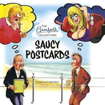 Saucy Postcards: The Bamforth Collection