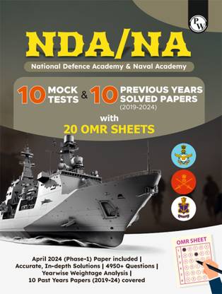 (Old Edition) PW NDA/NA National Defence Academy Naval Academy Mathematics and General Ability -10 Mock Tests and 5 Previous Year Solved Papers 2019-2023 of Phase I and II with 20 OMR Sheets