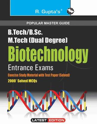 B.Tech./B.E./B.Sc./B.Sc. (Hons.) Biotechnology Entrance Exams Guide 2025 Edition