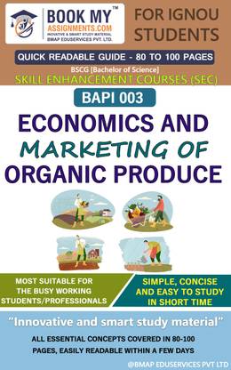 IGNOU BAPI 003 Economics and Marketing of Organic Produce Quick Readable Notes | Important Topic-wise Conceptual Notes | Bachelor of Science (BSCG) SKILL ENHANCEMENT COURSES (SEC)