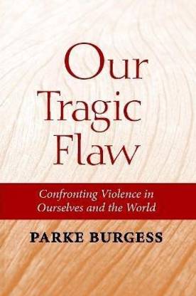 Our Tragic Flaw