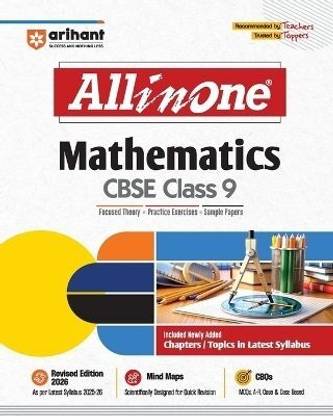 Arihant All in One Mathematics Class 9 for CBSE Exams 2025-26 as per latest syllabus Simplified Theory, All Types of Exam Pattern Questions, CBQs, Sample Question Papers, Mind Maps, Topic & Chapter Exercises, Activities