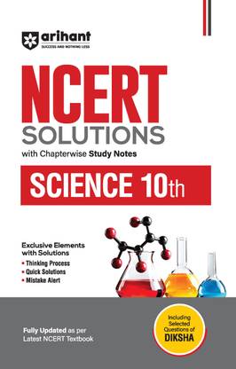 Arihant NCERT Solutions for Class 10th Science with Chapterwise Study Notes | including Selected Questions of DIKSHA App | Fully updated as per latest NCERT Textbook