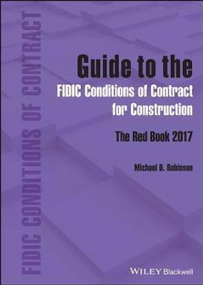 Guide to the FIDIC Conditions of Contract for Construction