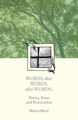 Words, after Words, after Words: Poetry, Prose and Provocation