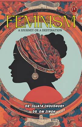 Feminism
A Journey Or A Destination