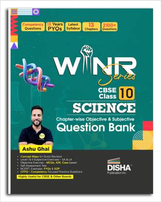 WINR Series CBSE Class 10 Science Chapter-wise Objective & Subjective Question Bank | New Syllabus | For 2026 Exam | NCERT, Exemplar, PYQs & SQP | Fully Solved | Competency (CFPQ) Questions
