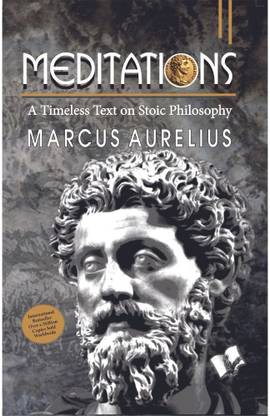 Meditations  - A Timeless Text on Stoic Philosophy