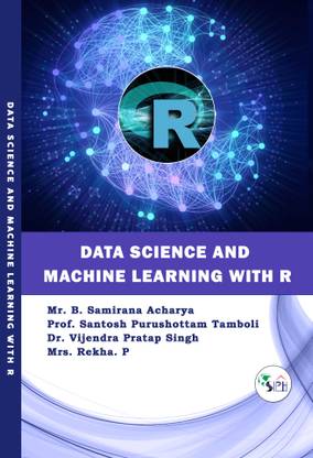 Data Science and Machine Learning with R