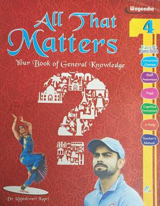 ALL THE MATTERS YPUR BOOK OF GENERAL KNOWLEDGE CLASS 4
