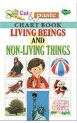Cut & Paste Chart Book Living Beings and Non-Living Things [Paperback] Na