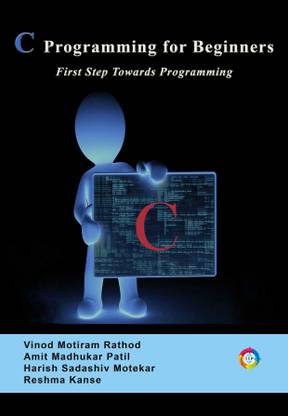 C Programming for Beginners First Step towards Programming