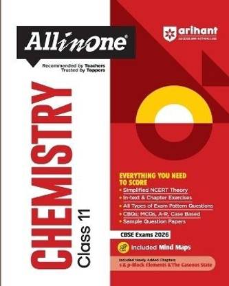 Arihant All in One Chemistry Class 11 for CBSE Exams 2025-26 Simplified Theory, Topicwise Illustrations & Practice Questions, All Types of Exam Pattern Questions, CBQs, MCQs, A-R, Case Based, Sample Question Papers, Board Questions Upto 2025, Mind Maps, & Project Work