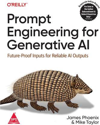 Prompt Engineering for Generative AI: Future-Proof Inputs for Reliable AI Outputs (Grayscale Indian Edition)
