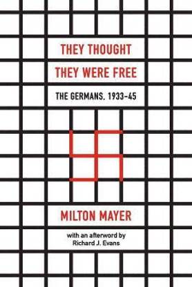 They Thought They Were Free - The Germans, 1933-45