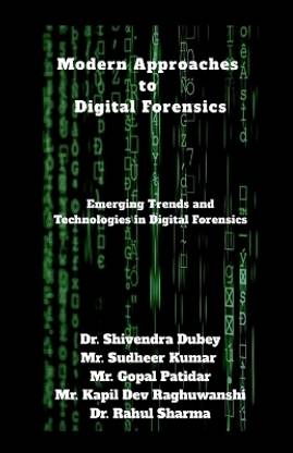 Modern Approaches to Digital Forensics