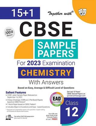Together With CBSE Sample Paper Class 12 Chemistry (EAD) 2023 Board Exam (Based on Latest Exam Pattern 2022-23)