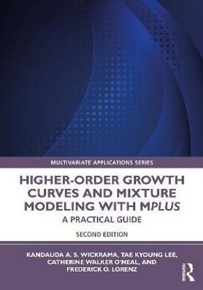 Higher-Order Growth Curves and Mixture Modeling with Mplus