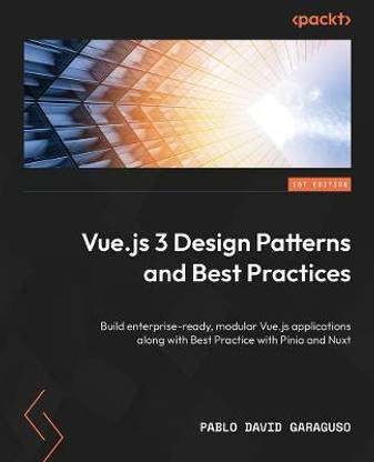 Vue.js 3 Design Patterns and Best Practices