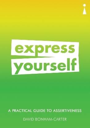 A Practical Guide to Assertiveness  - A Practical Guide to Assertiveness