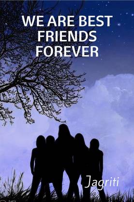 WE ARE BEST FRIENDS FOREVER.