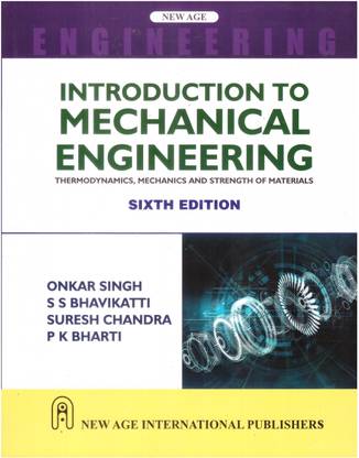 Introduction to Mechanical Engineering 
Thermodynamics, Mechanics and Strength of Materials