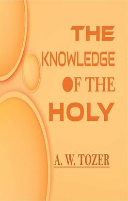 The Knowledge Of The Holy