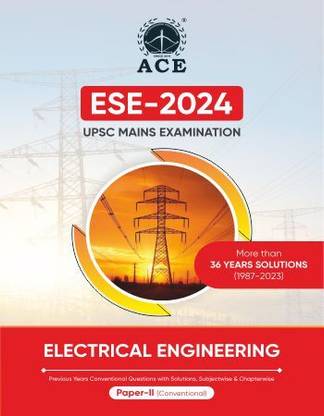 ESE-2024 UPSC Mains Examination Electrical Engineering Previous Years Conventional Questions with Solutions Subject-wise and Chapter-wise Paper 2 (36 yrs)