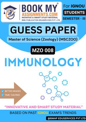 MZO 008 Immunology IGNOU MSc Zoology (MSCZOO) Exam Preparation Book | 50-60 Pages | Key Topics Covered | Printed on 80 GSM White Paper | Guess Paper Format