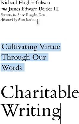 Charitable Writing - Cultivating Virtue Through Our Words