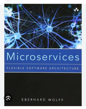 Microservices: Flexible Software Architecture, 1e