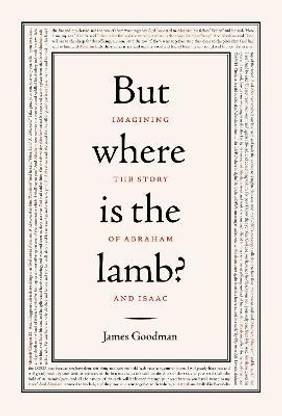 But Where Is the Lamb?