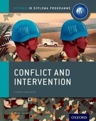 Oxford IB Diploma Programme: Conflict and Intervention Course Companion  - Course Companion