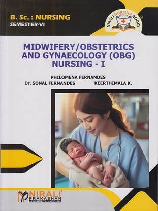 MIDWIFERY / OBSTETRICS AND GYNAECOLOGY (OBG) NURSING 1 (BSc Nursing - Third Year - Semester 6)