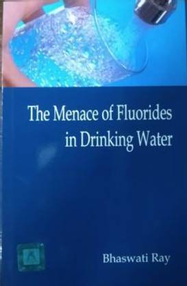 THE MENACE OF FLUORIDES IN DRINKING WATER