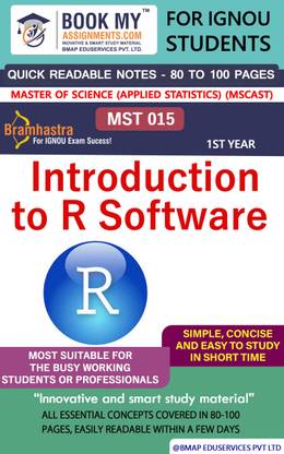 IGNOU MST 015 Introduction to R Software Quick Readable Notes | Important Topic-wise Conceptual Notes | Master of Science (Applied Statistics) (MSCAST)