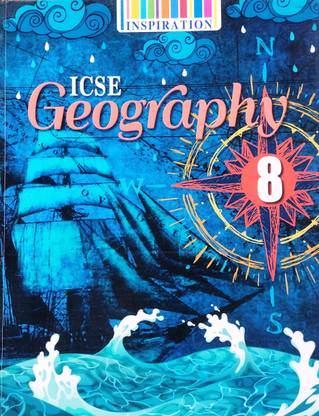 ICSE Geography, Class 8