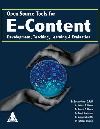 Open Source Tools for E-Content Development, Teaching, Learning and Evaluation