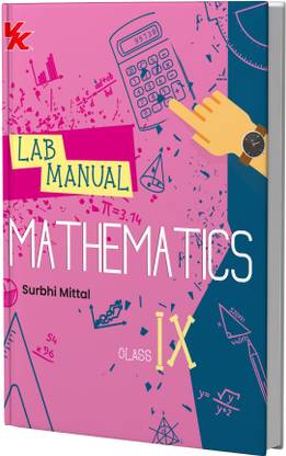 Lab Manual Mathematics (PB) Without Worksheet | For Class 9 | CBSE Based | NCERT Based | 2025 Edition