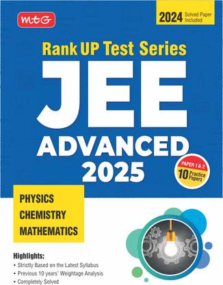 MTG JEE Advanced Rank Up Test Series For 2025 Exam - Physics, Chemistry, Mathematics | 10 Practice Papers (Paper-1 & Paper-2) | JEE Advanced Mock Test Paper | Previous 10 Years Weightage Analysis