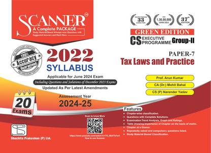 Tax Laws and Practice (Paper 7 | CS Executive | Gr. II) Scanner - Including questions and solutions | 2022 Syllabus | Assessment Year 2024-25 | Applicable for June 2024 Exam | Green Edition