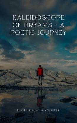 Kaleidoscope of dreams - A poetic journey
